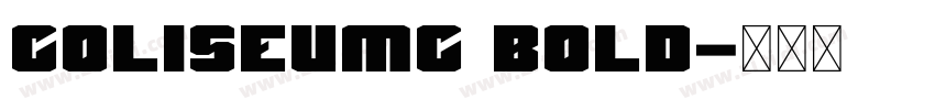 ColiseumC Bold字体转换